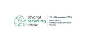 Bharat Recycling Show 2025 to Advance Circular Economy