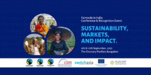 Fairtrade India to Host 2nd National Conference in Bengaluru