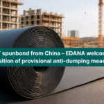 EDANA welcomes EU provisional anti-dumping duties on Chinese PET spunbond imports